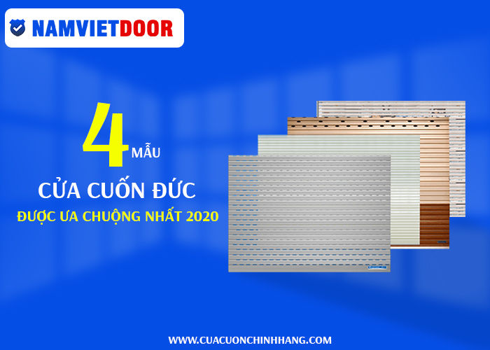 Top 4 thương hiệu cửa cuốn &Dstrok;ức &dstrok;ược ưa chuộng nhất 2020