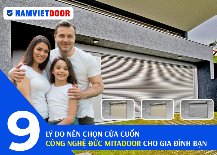 9 lý do nên chọn cửa cuốn công nghệ Đức Mitadoor