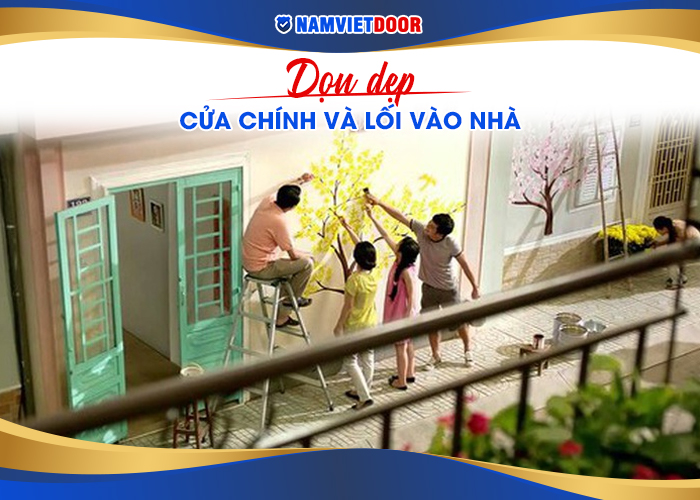dọn dẹp nhà cửa đón tết từ cổng chính vào nhà