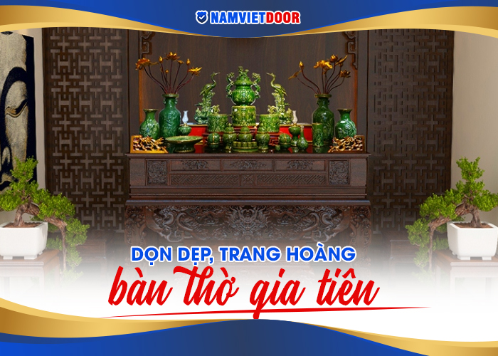 dọn dẹp bàn thờ gia tiên đón tết