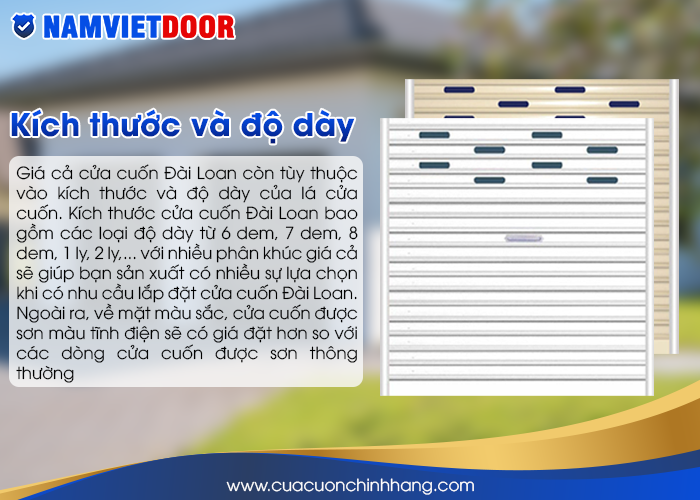 Kích thước cửa cuốn Đài Loan bao gồm các loại độ dày từ 6 dem, 7 dem, 8 dem, 1 ly, 1.2 ly,…