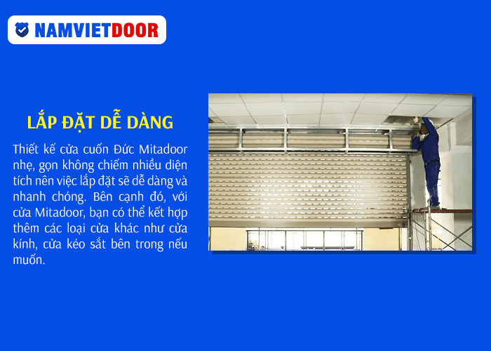 Lắp đặt dễ dàng sửa chữa khi có sự cố cửa cuốn