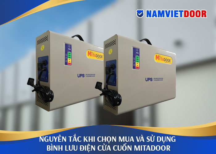 Nguyên tắc khi chọn mua và sử dụng bình lưu điện cửa cuốn Mitadoor