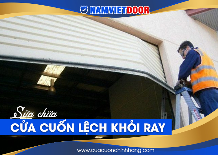 Sửa cửa cuốn lệch khỏi ray