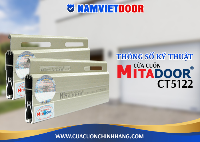 Th&ocirc;ng số kỹ thuật cửa cuốn Mitadoor CT5122