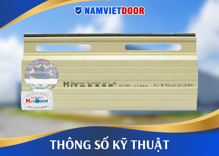 Th&ocirc;ng số kỹ thuật của cửa cuốn Mitadoor CT5222R