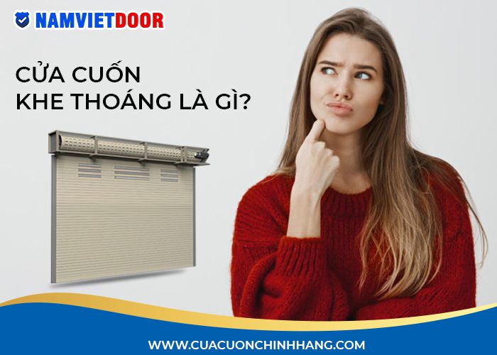 cửa cuốn khe tho&aacute;ng l&agrave; g&igrave;