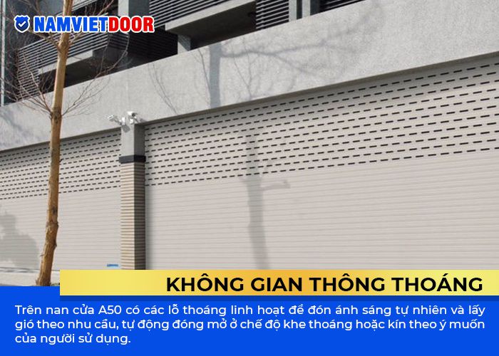 kh&ocirc;ng gian th&ocirc;ng tho&aacute;ng của nan cửa cuốn A50