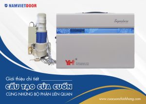Cấu tạo và nguyên lý hoạt động cửa cuốn có thể bạn chưa biết