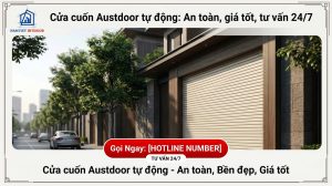 Cửa cuốn Austdoor tự động: An toàn, giá tốt, tư vấn 24/7