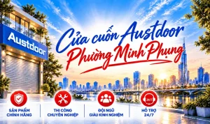 Cửa Cuốn Austdoor Phường Minh Phụng – Mẫu Cho Nhà Ở, Xưởng Gia Đình 2026