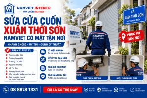 Sửa Cửa Cuốn Xã Xuân Thới Sơn – Namviet Nhận Xử Lý Tận Nhà