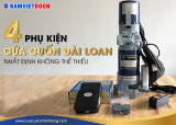 4 phụ kiện cửa cuốn Đài Loan nhất định không thể thiếu