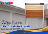 Bí quyết lựa chọn cửa cuốn Đài Loan giá tốt, chất lượng nhất năm 2021