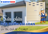 Sửa chữa cửa cuốn Đài Loan quận 12 uy tín, giá tốt ở đâu?