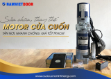 Sửa chữa, thay thế motor cửa cuốn tận nơi nhanh chóng, giá tốt HCM