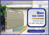 Tại sao cửa cuốn Austdoor lại là lựa chọn an toàn hàng đầu hiện nay?