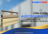 Cửa cuốn Austdoor C70 – Lựa chọn ưu Việt của dòng khe thoáng thế hệ mới
