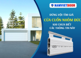 Đừng vội tìm giá cửa cuốn nhôm Đức khi chưa biết các thông tin này
